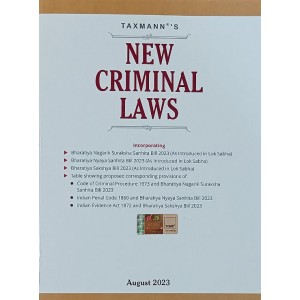 Taxmann's New Criminal Laws by Taxmann's Editorial Board [Edn. 2023] | Bharatiya Nyaya Sanhita, Bharatiya Nagarik Suraksha & Bhartiya Sakshya Bill 2023